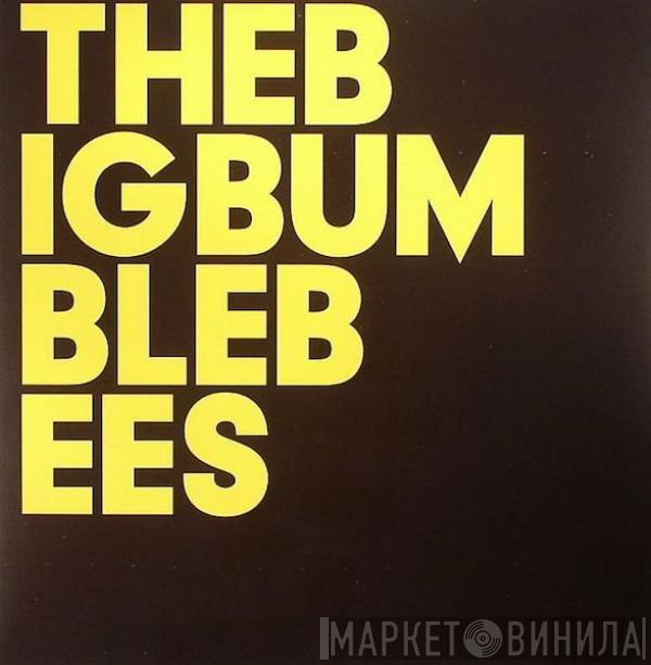 The Big Bumble Bees - The Big Bumble Bees