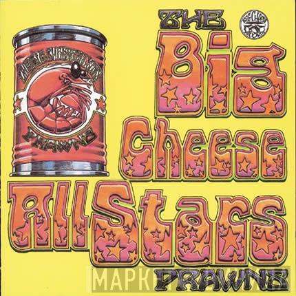 The Big Cheese All Stars - Prawns EP