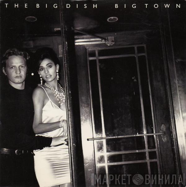 The Big Dish - Big Town