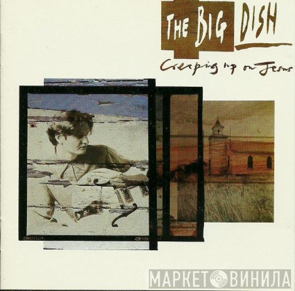  The Big Dish  - Creeping Up On Jesus