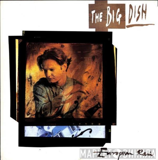 The Big Dish - European Rain