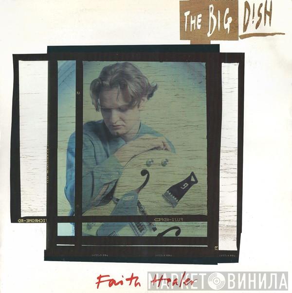  The Big Dish  - Faith Healer