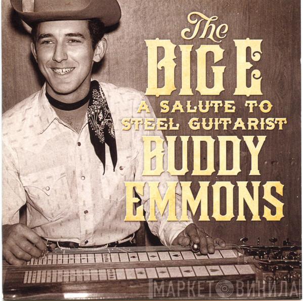  - The Big E: A Salute To Steel Guitarist Buddy Emmons
