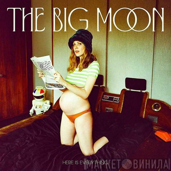 The Big Moon - Here Is Everything