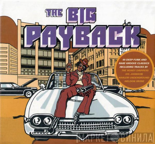  - The Big Payback
