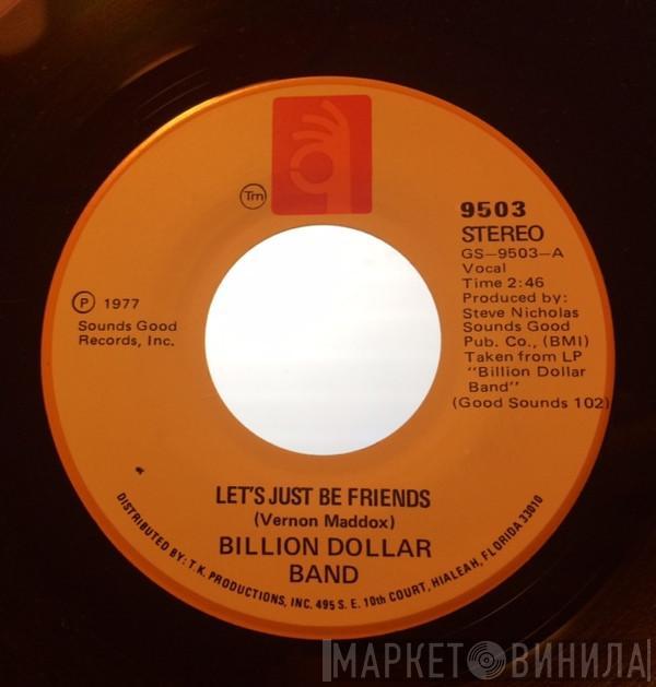  The Billion Dollar Band  - Let's Just Be Friends / Get In The Groove