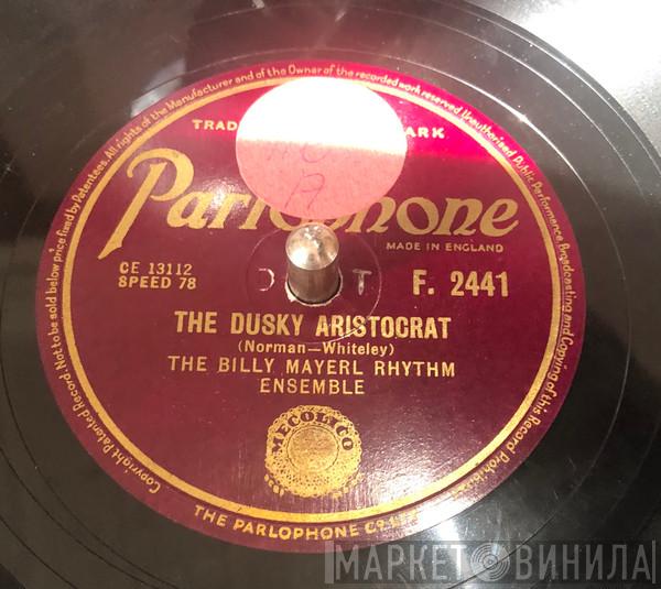 The Billy Mayerl Rhythm Ensemble - The Dusky Aristocrat / Nola