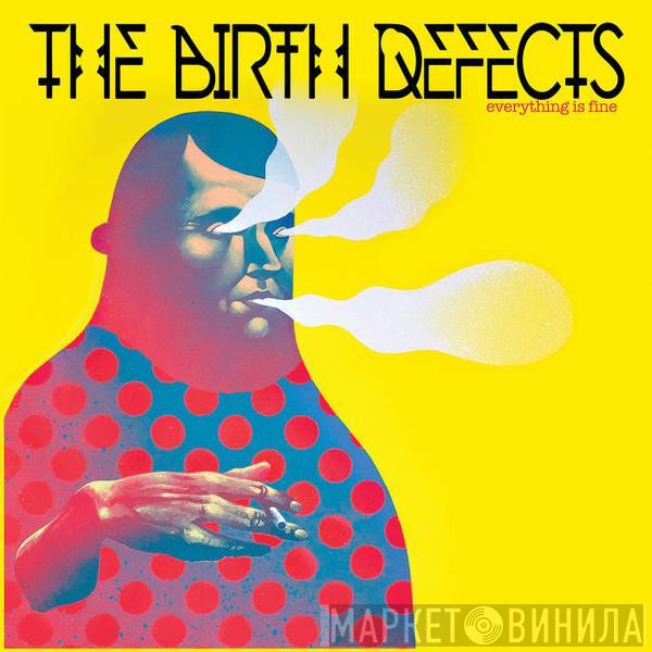 The Birth Defects - Everything Is Fine