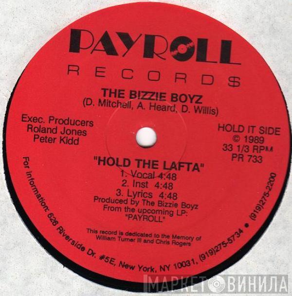  The Bizzie Boyz  - Hold The Lafta / Droppin It