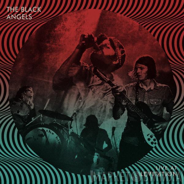  The Black Angels  - Live At Levitation