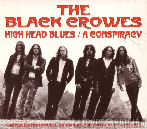 The Black Crowes - High Head Blues / A Conspiracy