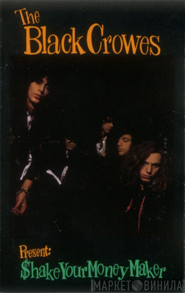  The Black Crowes  - Shake Your Money Maker