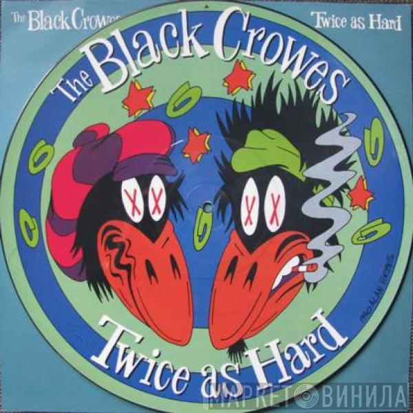 The Black Crowes - Twice As Hard