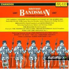 , The Black Dyke Mills Band , Besses O' Th' Barn band  Yorkshire Imperial Band  - British Bandsman Centenary Concert