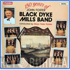 , The Black Dyke Mills Band  Peter Parkes   - 150 Years Of John Foster Black Dyke Mills Band