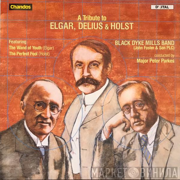 , The Black Dyke Mills Band  Peter Parkes   - A Tribute To Elgar, Delius & Holst