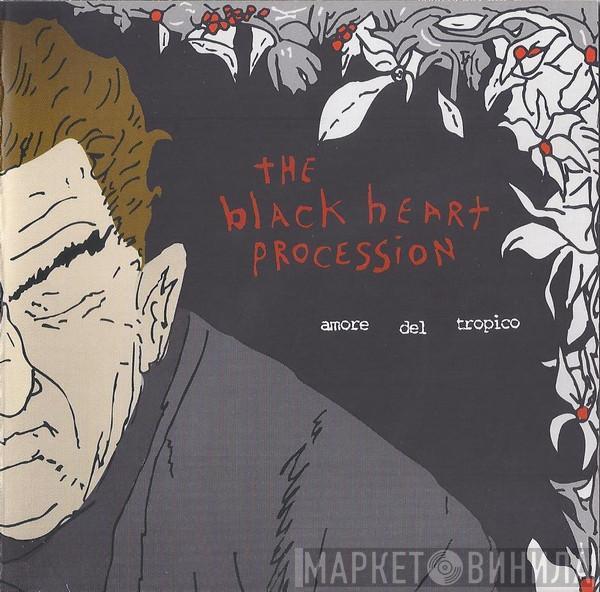 The Black Heart Procession - Amore Del Tropico