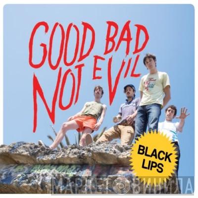 The Black Lips - Good Bad Not Evil