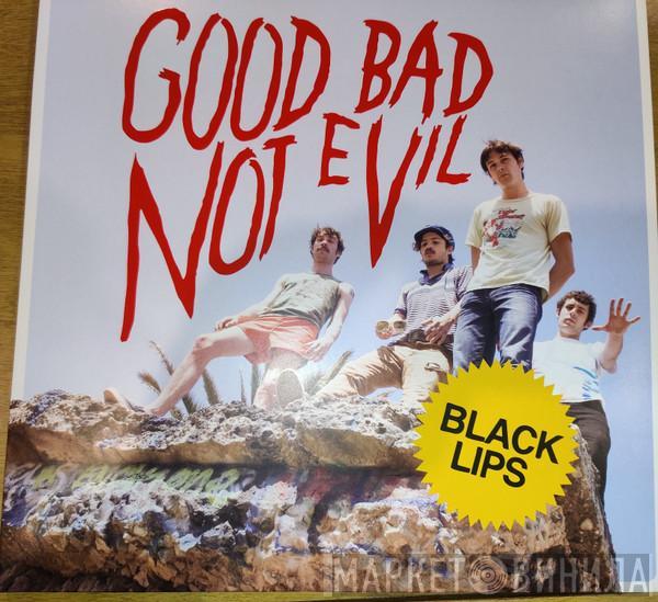 The Black Lips - Good Bad Not Evil