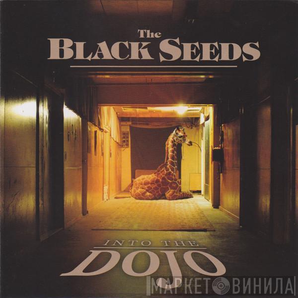  The Black Seeds  - Into The Dojo