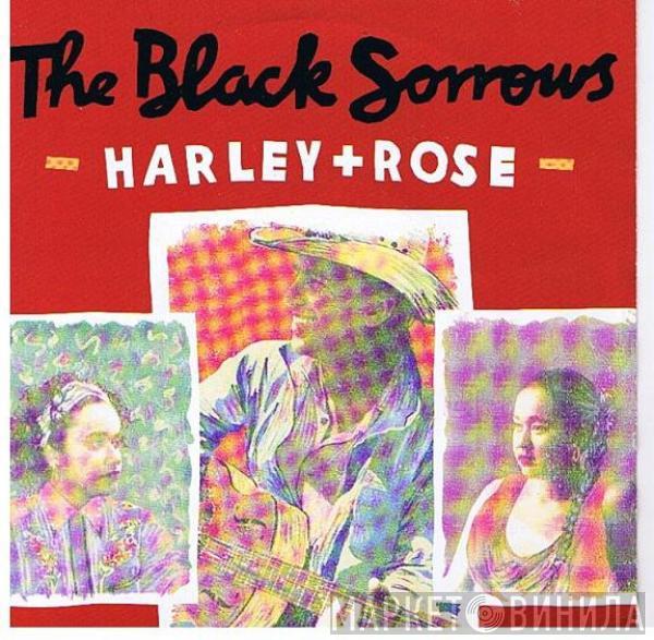 The Black Sorrows - Harley + Rose