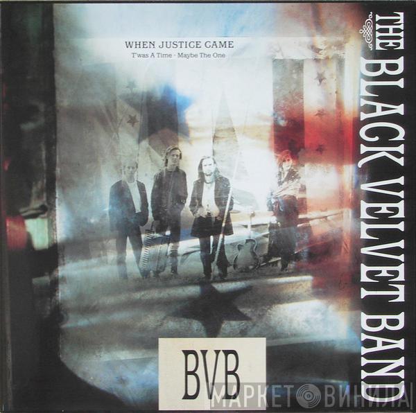  The Black Velvet Band  - When Justice Came