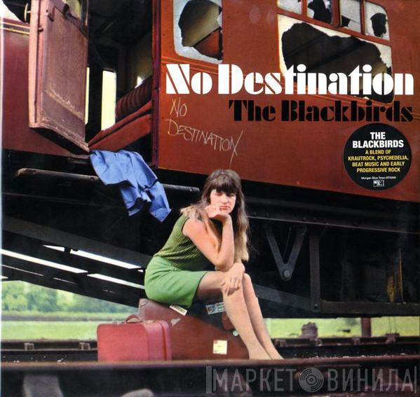 The Blackbirds  - No Destination