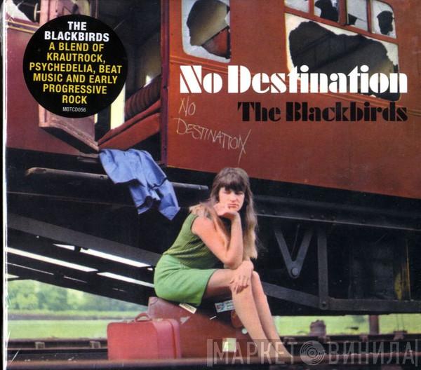 The Blackbirds  - No Destination