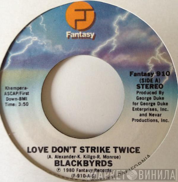 The Blackbyrds - Love Don't Strike Twice / Don't Know What To Say