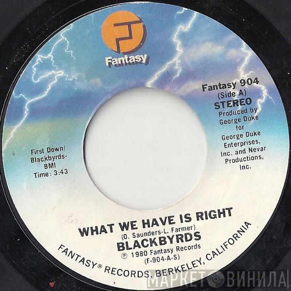 The Blackbyrds - What We Have Is Right