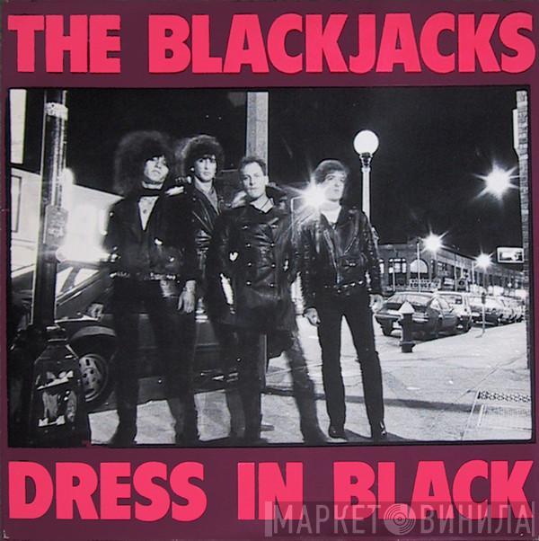 The Blackjacks  - Dress In Black