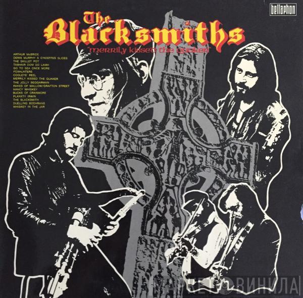 The Blacksmiths  - Merrily Kissed The Quaker