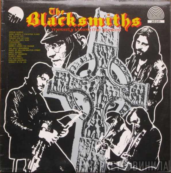 The Blacksmiths  - Merrily Kissed The Quaker