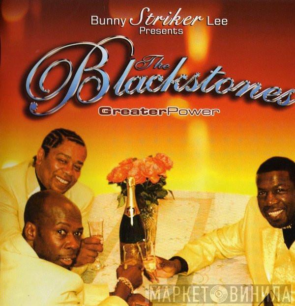 The Blackstones - Bunny Striker Lee Presents The Blackstones: Greater Power