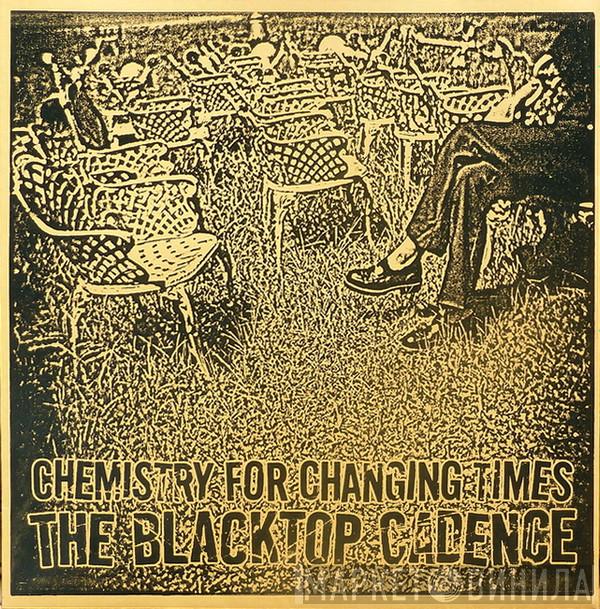  The Blacktop Cadence  - Chemistry For Changing Times