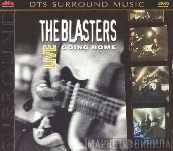  The Blasters  - Live - Going Home