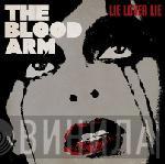 The Blood Arm - Lie Lover Lie