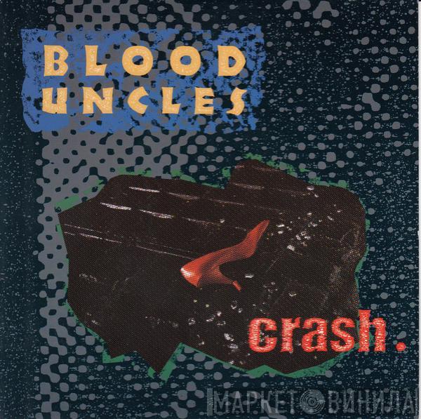 The Blood Uncles - Crash