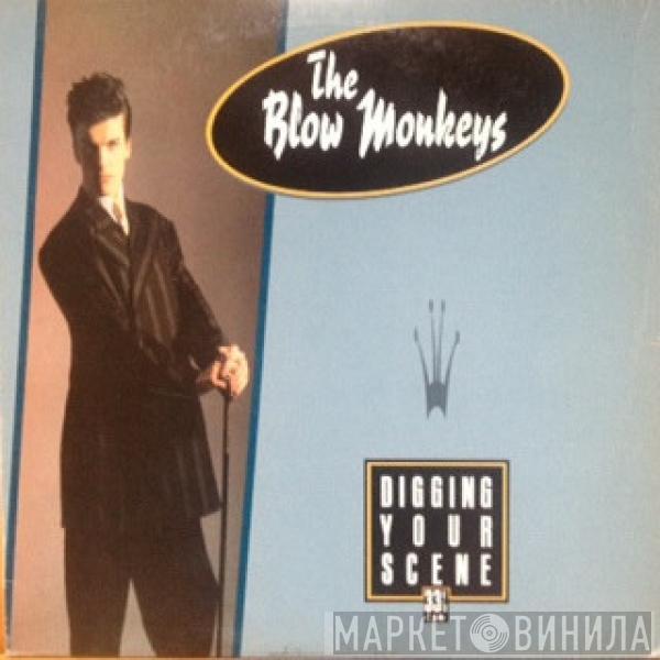  The Blow Monkeys  - Digging Your Scene