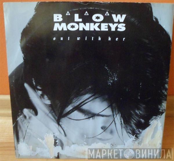 The Blow Monkeys - Out With Her