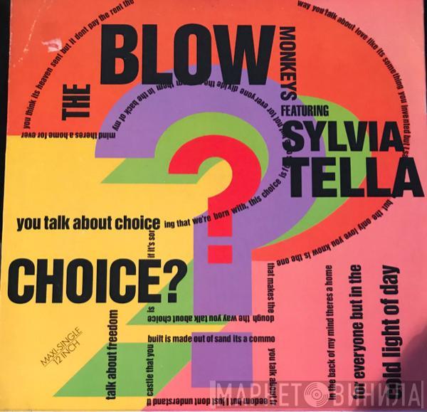 The Blow Monkeys, Sylvia Tella - Choice?