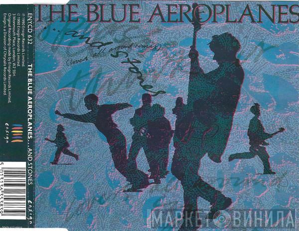 The Blue Aeroplanes - ... And Stones