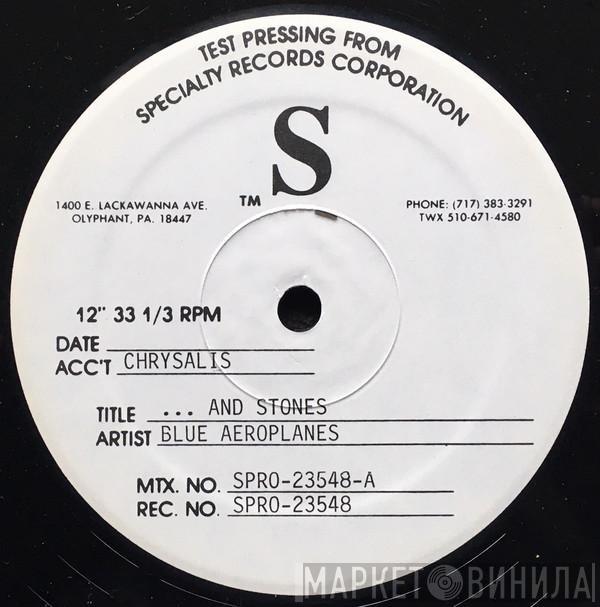  The Blue Aeroplanes  - ...And Stones