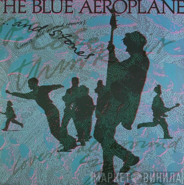  The Blue Aeroplanes  - ... And Stones