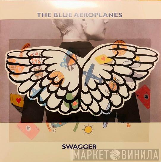  The Blue Aeroplanes  - Swagger