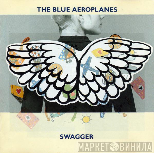 The Blue Aeroplanes - Swagger