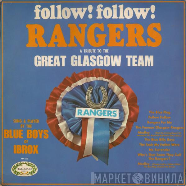 The Blue Boys Of Ibrox - Follow! Follow! Rangers