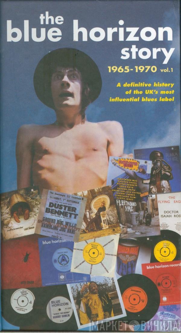  - The Blue Horizon Story: 1965-1970 - Vol. 1