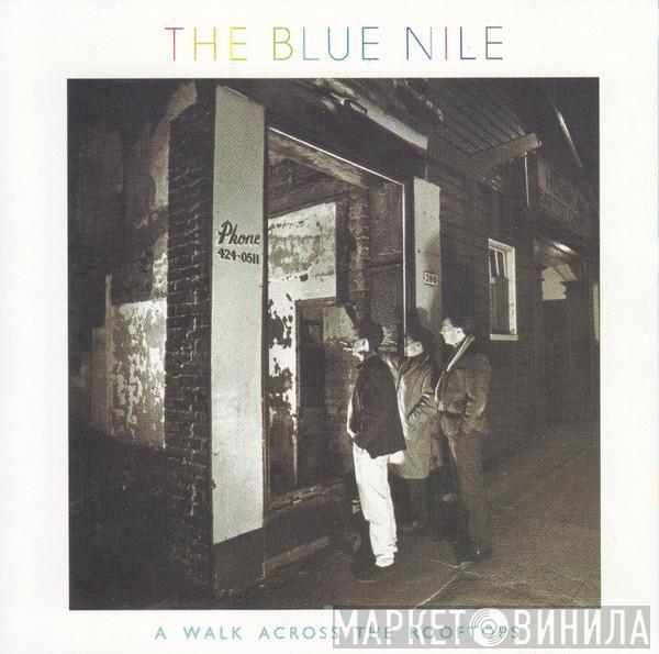  The Blue Nile  - A Walk Across The Rooftops