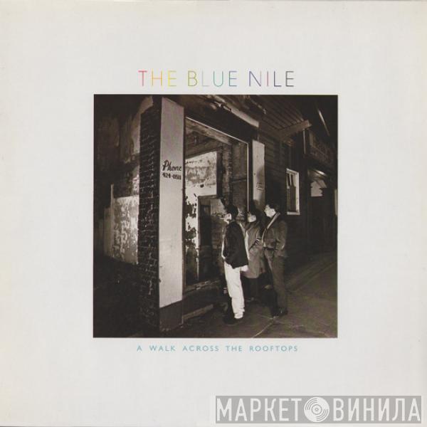 The Blue Nile  - A Walk Across The Rooftops